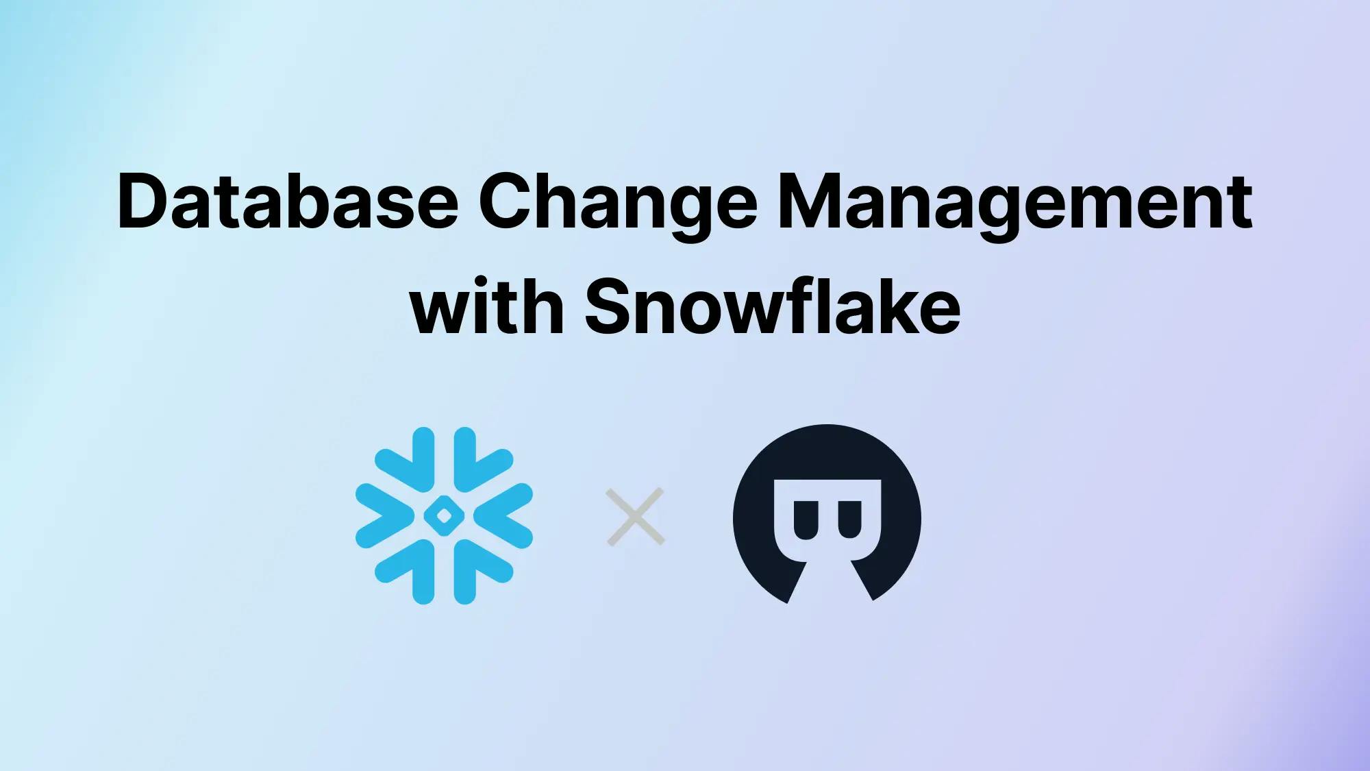 Database CI/CD and Schema Migration with Snowflake